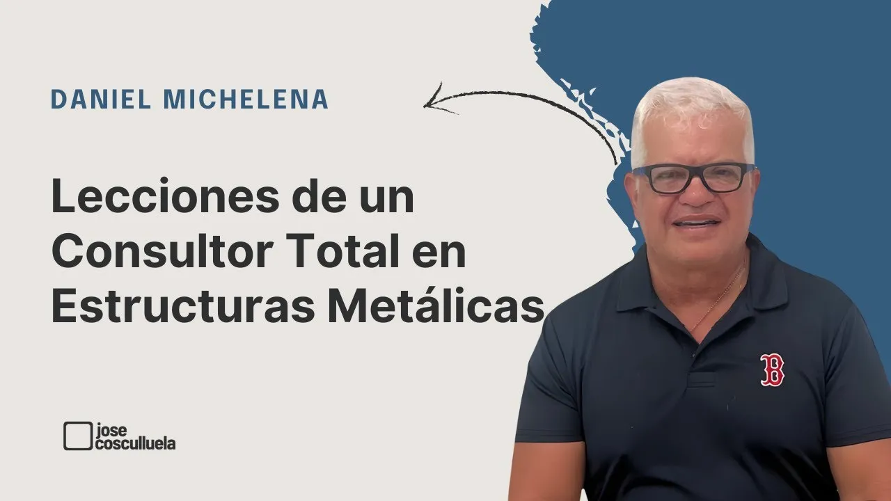 Portada del episodio: Lecciones de un consultor total en estructuras metálicas con Daniel Michelena